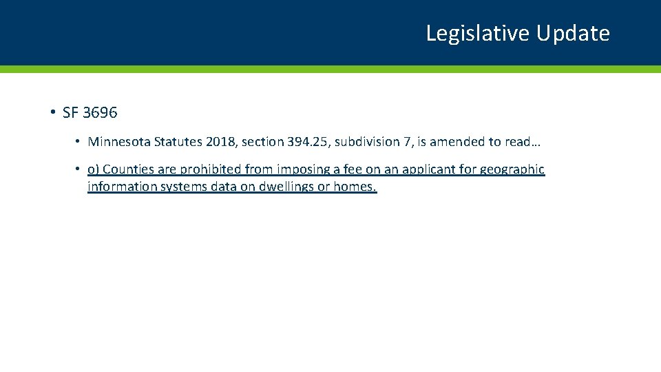 Legislative Update • SF 3696 • Minnesota Statutes 2018, section 394. 25, subdivision 7,