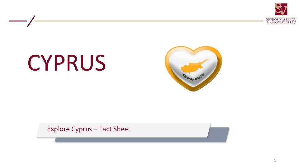 CYPRUS Explore Cyprus – Fact Sheet 1 