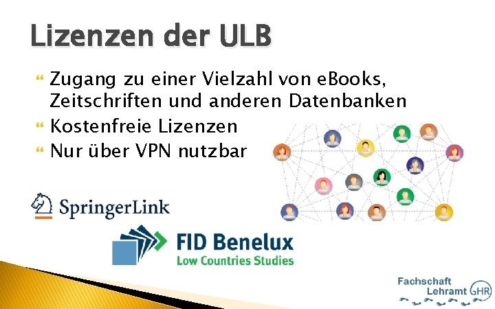 Lizenzen der ULB Zugang zu einer Vielzahl von e. Books, Zeitschriften und anderen Datenbanken