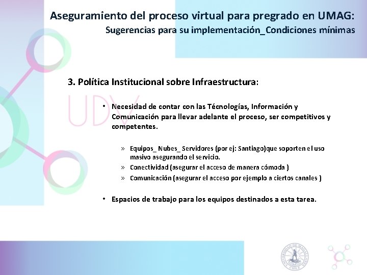 Aseguramiento del proceso virtual para pregrado en UMAG: Sugerencias para su implementación_Condiciones mínimas 3. Aseguramiento del proceso virtual para pregrado en UMAG: Sugerencias para su implementación_Condiciones mínimas 3.