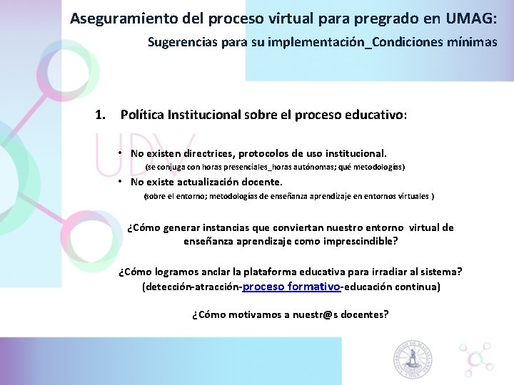 Aseguramiento del proceso virtual para pregrado en UMAG: Sugerencias para su implementación_Condiciones mínimas 1. Aseguramiento del proceso virtual para pregrado en UMAG: Sugerencias para su implementación_Condiciones mínimas 1.