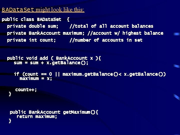 BAData. Set might look like this: public class BAData. Set private double sum; { BAData. Set might look like this: public class BAData. Set private double sum; {