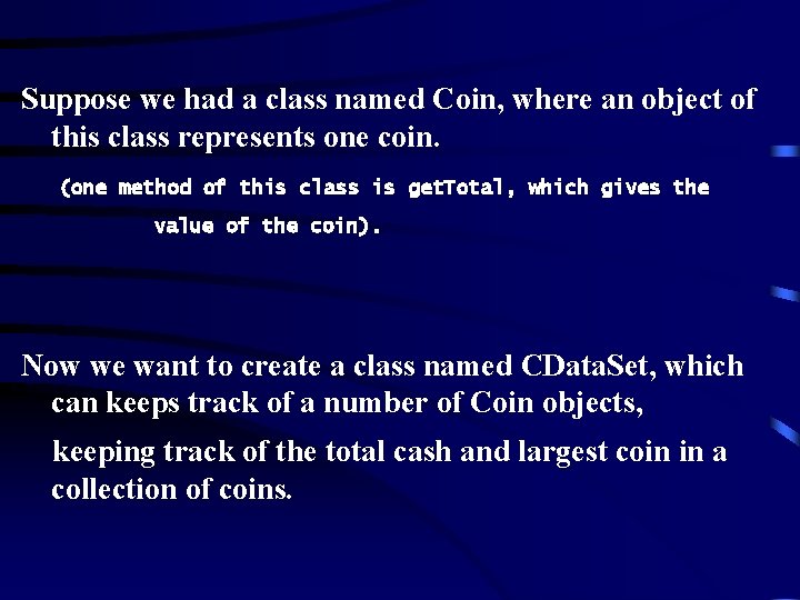 Suppose we had a class named Coin, where an object of this class represents Suppose we had a class named Coin, where an object of this class represents