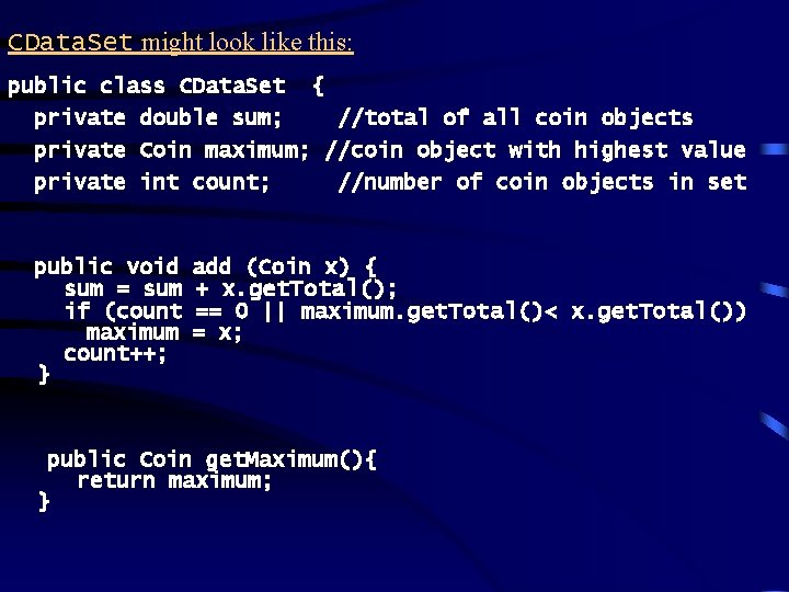 CData. Set might look like this: public class CData. Set { private double sum; CData. Set might look like this: public class CData. Set { private double sum;