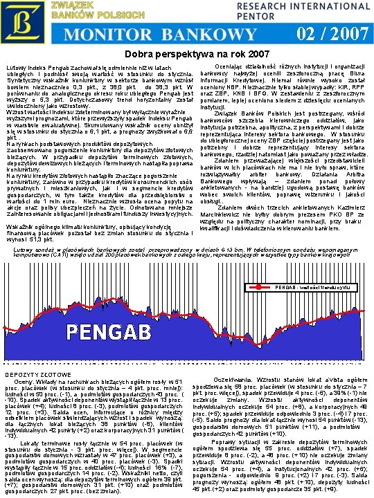 02 / 2007 Dobra perspektywa na rok 2007 Lutowy indeks Pengab zachował się odmiennie