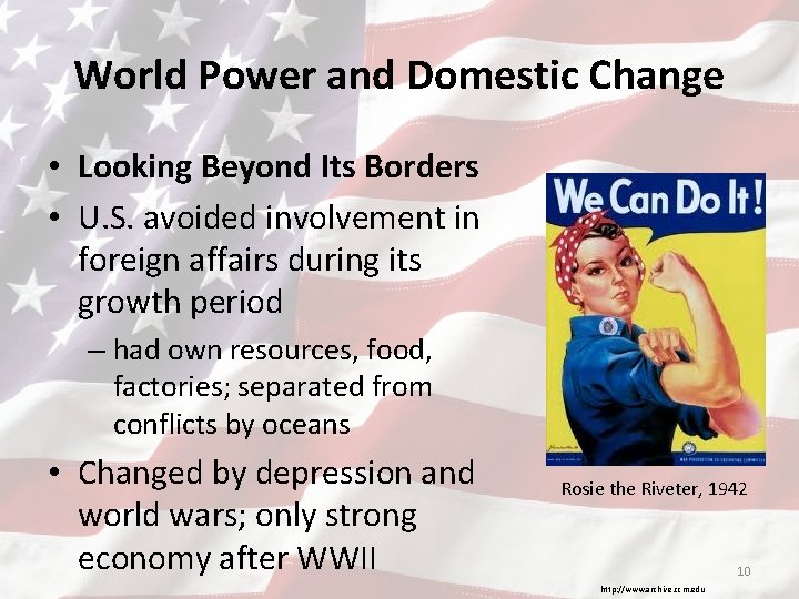 World Power and Domestic Change • Looking Beyond Its Borders • U. S. avoided