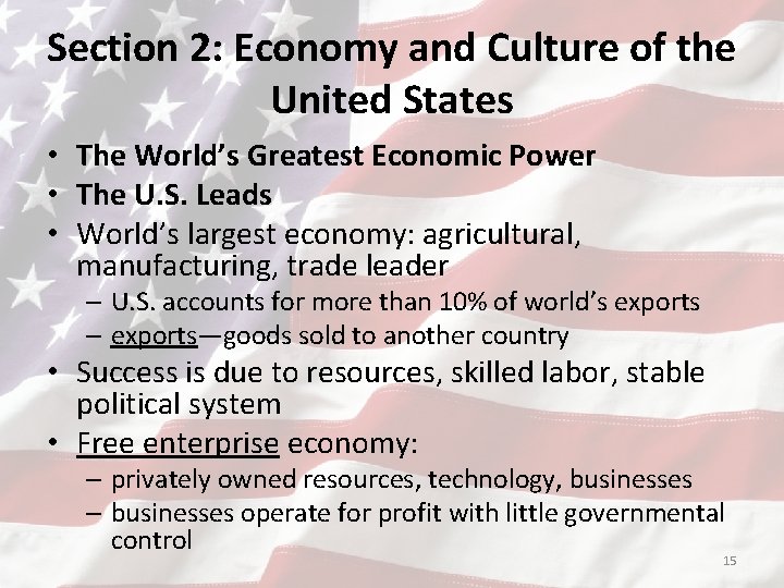 Section 2: Economy and Culture of the United States • The World’s Greatest Economic