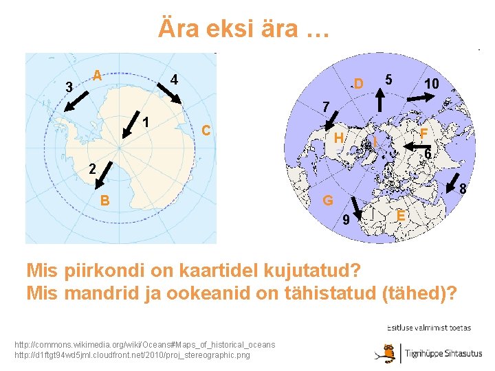 Ära eksi ära … 3 A 4 1 5 D 10 7 C H