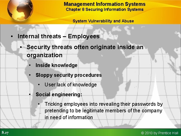 Management Information Systems Chapter 8 Securing Information Systems System Vulnerability and Abuse • Internal