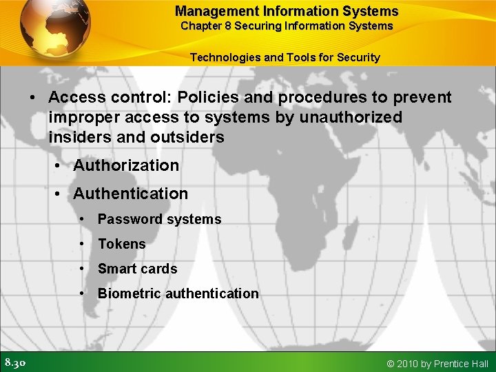 Management Information Systems Chapter 8 Securing Information Systems Technologies and Tools for Security •