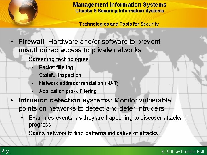 Management Information Systems Chapter 8 Securing Information Systems Technologies and Tools for Security •