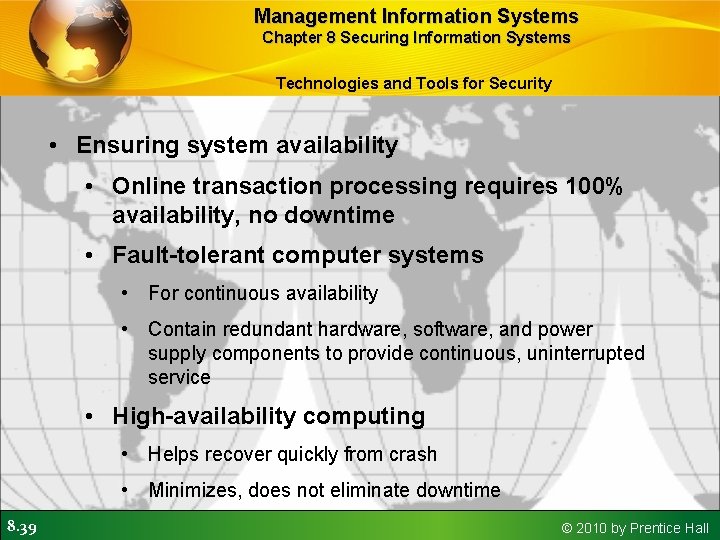 Management Information Systems Chapter 8 Securing Information Systems Technologies and Tools for Security •