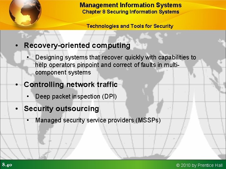 Management Information Systems Chapter 8 Securing Information Systems Technologies and Tools for Security •