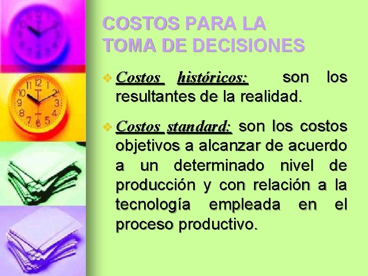 COSTOS PARA LA TOMA DE DECISIONES COSTOS PARA