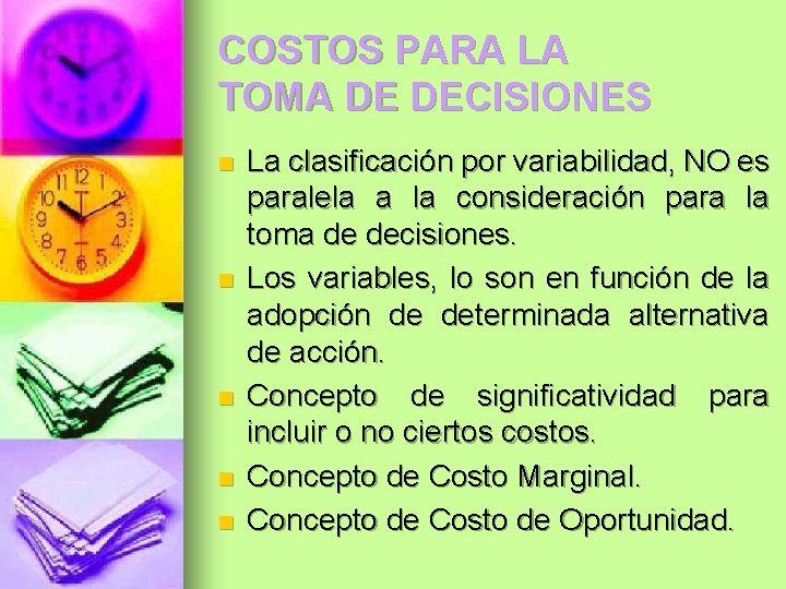 COSTOS PARA LA TOMA DE DECISIONES COSTOS PARA