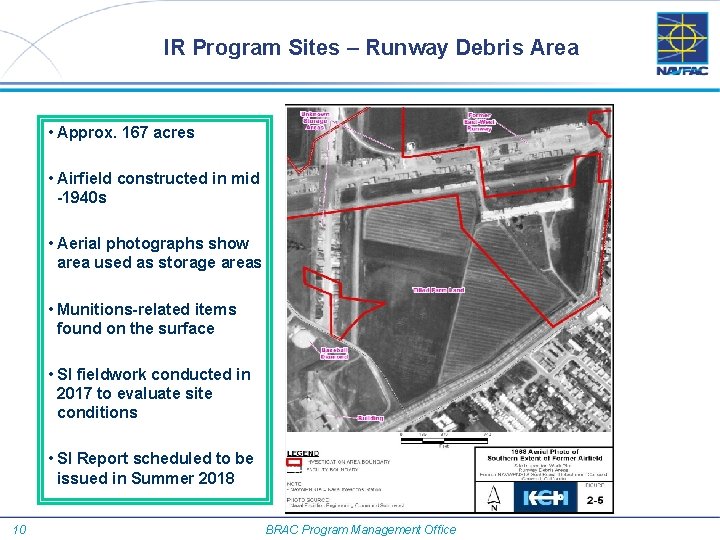 IR Program Sites – Runway Debris Area • Approx. 167 acres • Airfield constructed