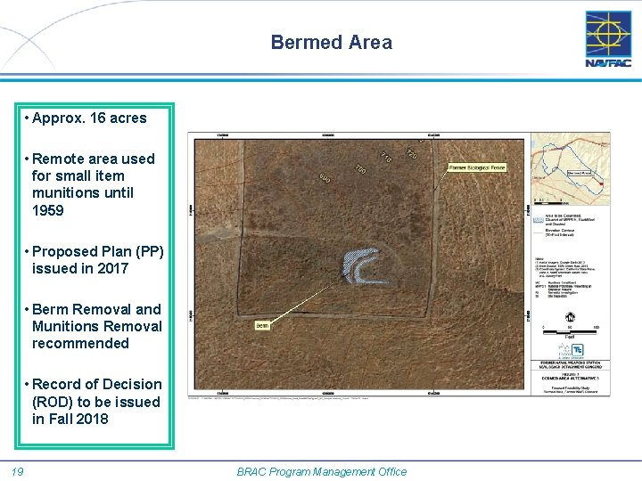 Bermed Area • Approx. 16 acres • Remote area used for small item munitions