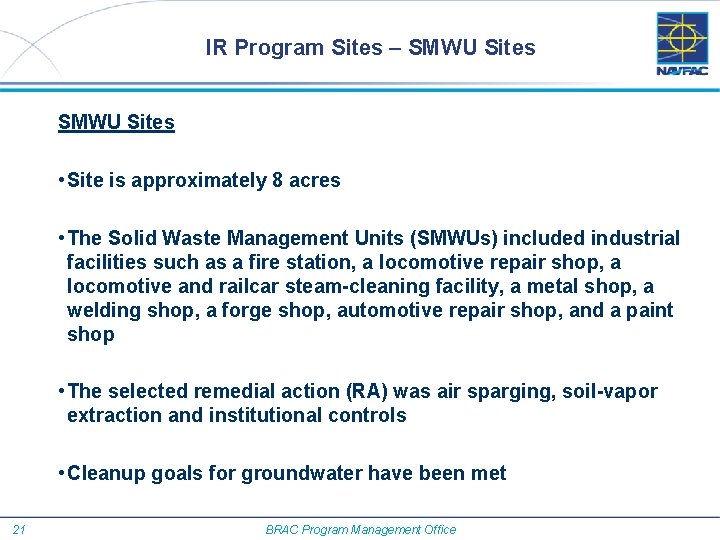 IR Program Sites – SMWU Sites • Site is approximately 8 acres • The