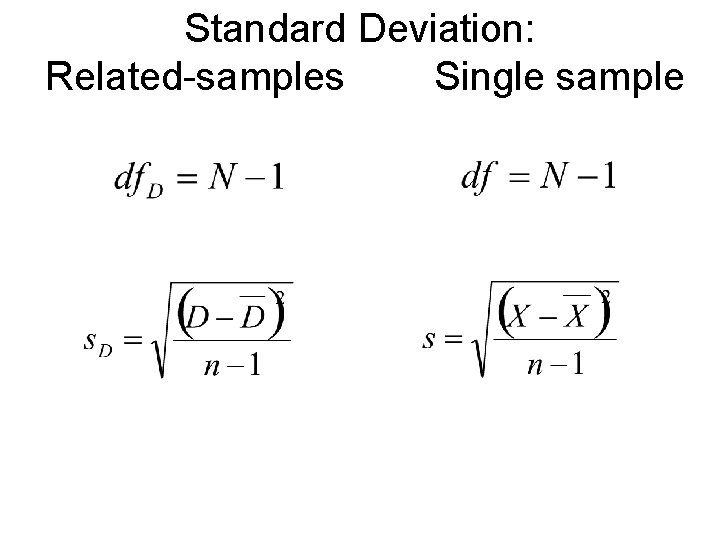 Standard Deviation: Related-samples Single sample 