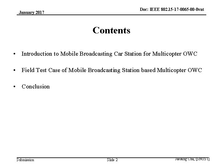 Doc: IEEE 802. 15 -17 -0065 -00 -0 vat January 2017 Contents • Introduction