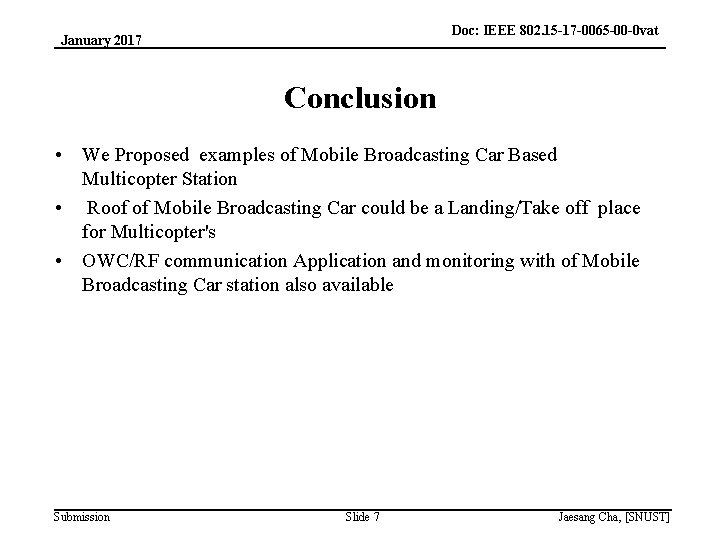 Doc: IEEE 802. 15 -17 -0065 -00 -0 vat January 2017 Conclusion • We