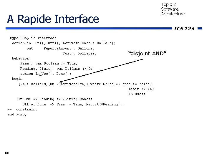 A Rapide Interface Topic 2 Software Architecture type Pump is interface action in On(),