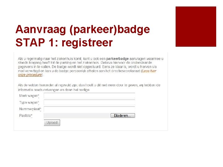 Aanvraag (parkeer)badge STAP 1: registreer 