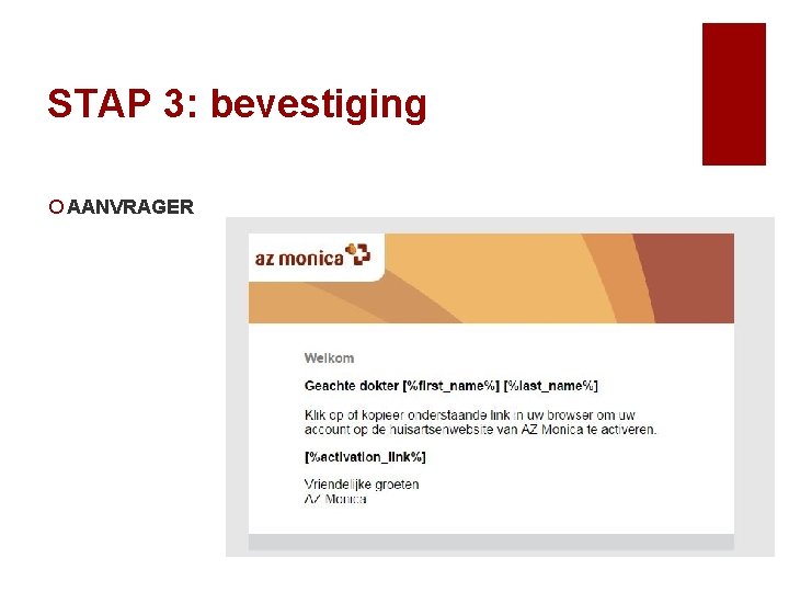STAP 3: bevestiging ¡ AANVRAGER 