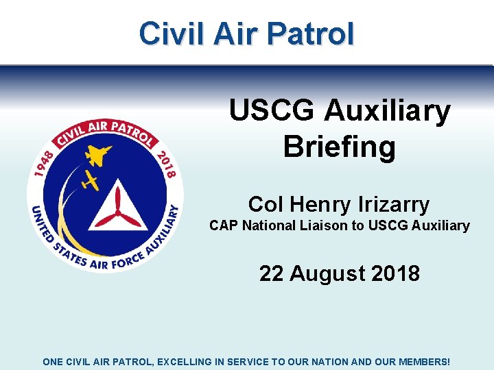 Civil Air Patrol USCG Auxiliary Briefing Col Henry Irizarry CAP National Liaison to USCG