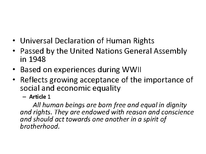  • Universal Declaration of Human Rights • Passed by the United Nations General