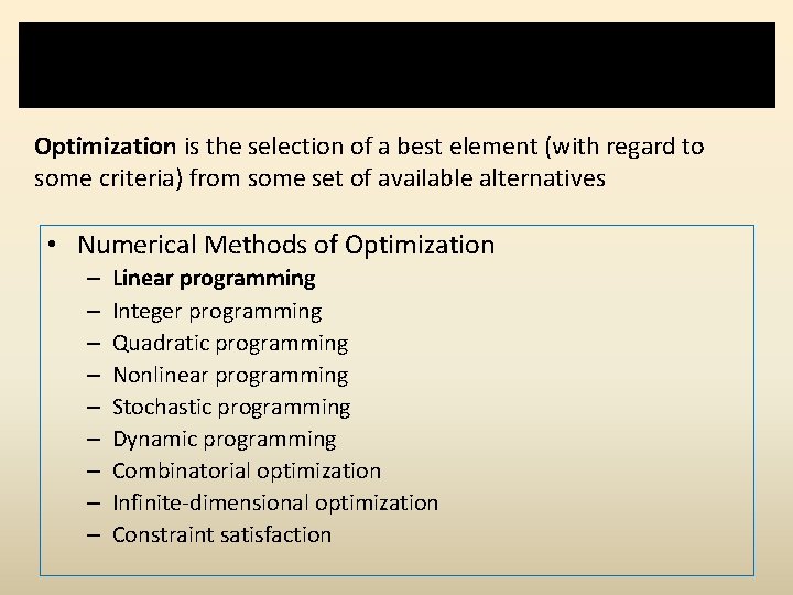 Introduction Optimization is the selection of a best element (with regard to some criteria)