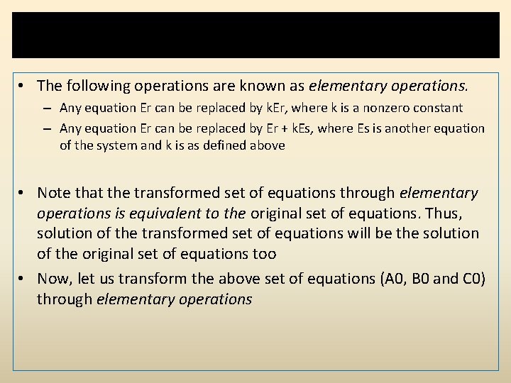 Canonical form of standard LPP cont. . . • The following operations are known