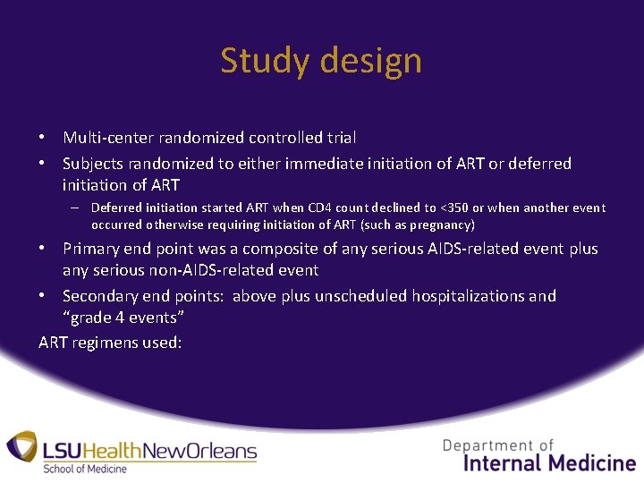 Study design • Multi-center randomized controlled trial • Subjects randomized to either immediate initiation