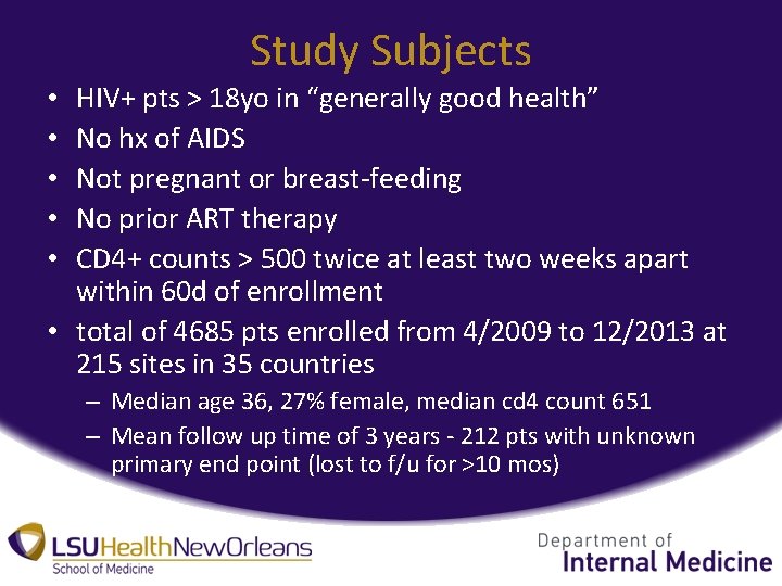 Study Subjects HIV+ pts > 18 yo in “generally good health” No hx of