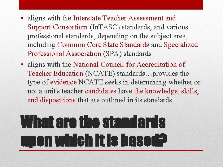  • aligns with the Interstate Teacher Assessment and Support Consortium (In. TASC) standards,