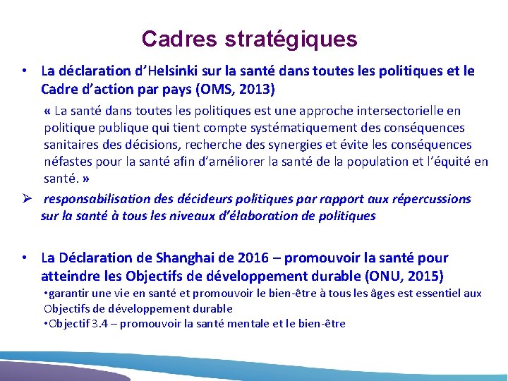 Cadres stratégiques • La déclaration d’Helsinki sur la santé dans toutes les politiques et