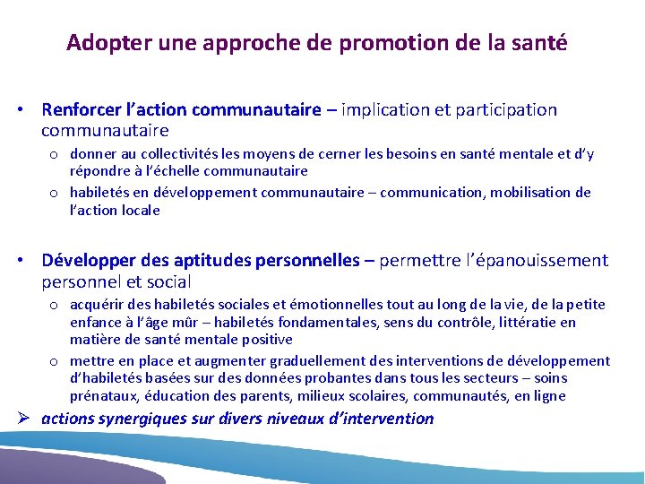 Adopter une approche de promotion de la santé • Renforcer l’action communautaire – implication