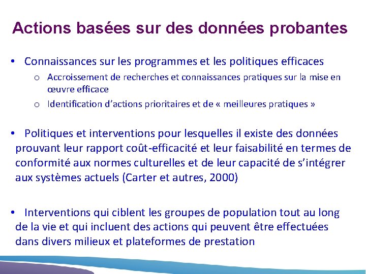 Actions basées sur des données probantes • Connaissances sur les programmes et les politiques