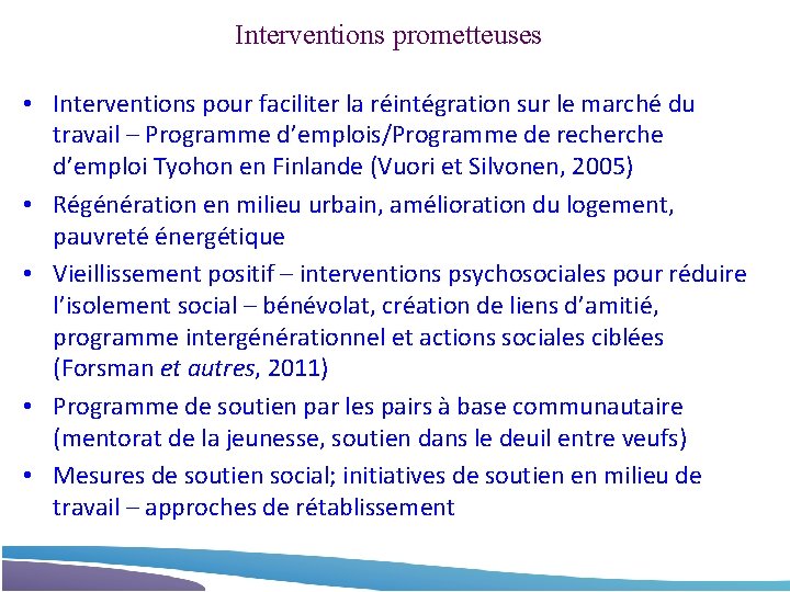 Interventions prometteuses • Interventions pour faciliter la réintégration sur le marché du travail –