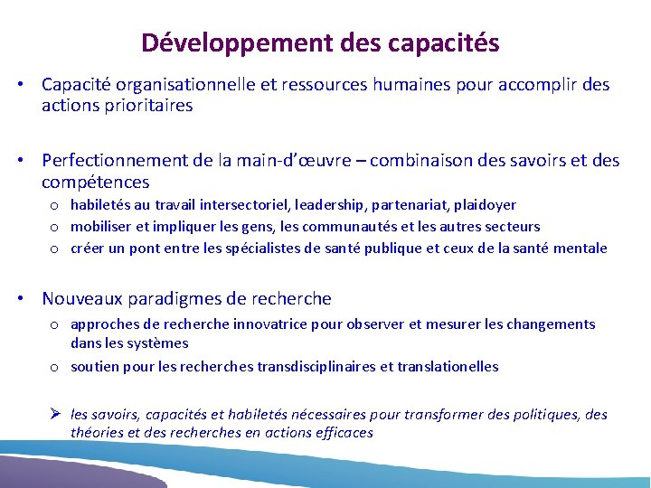 Développement des capacités • Capacité organisationnelle et ressources humaines pour accomplir des actions prioritaires
