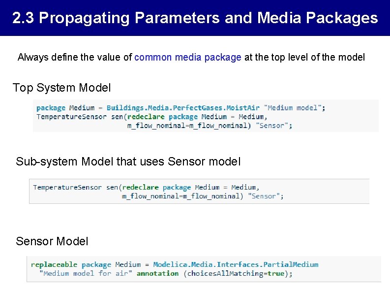 2. 3 Propagating Parameters and Media Packages Always define the value of common media