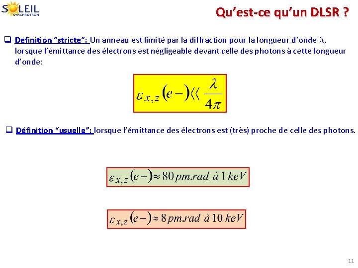 Qu’est-ce qu’un DLSR ? q Définition “stricte”: Un anneau est limité par la diffraction