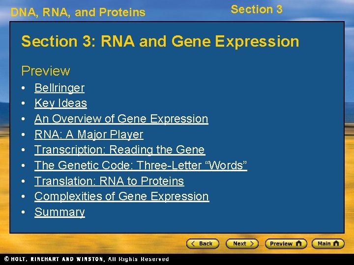 DNA, RNA, and Proteins Section 3: RNA and Gene Expression Preview • • •