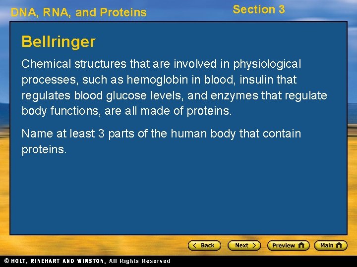 DNA, RNA, and Proteins Section 3 Bellringer Chemical structures that are involved in physiological