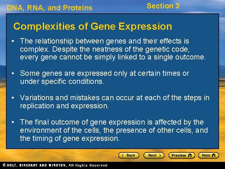 DNA, RNA, and Proteins Section 3 Complexities of Gene Expression • The relationship between