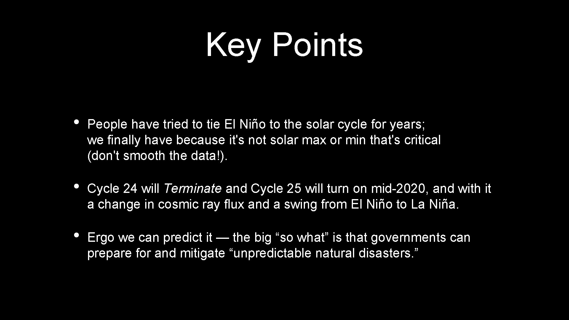 Key Points • People have tried to tie El Niño to the solar cycle