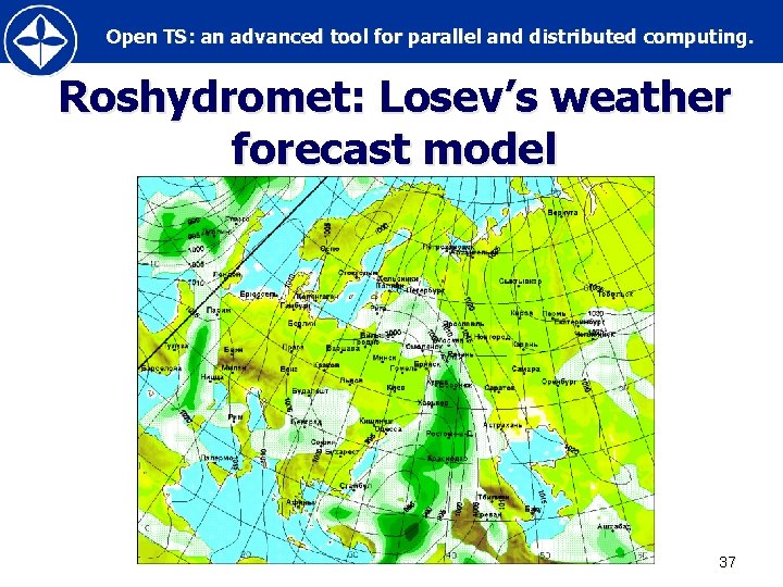 Open TS: an advanced tool for parallel and distributed computing. Roshydromet: Losev’s weather forecast