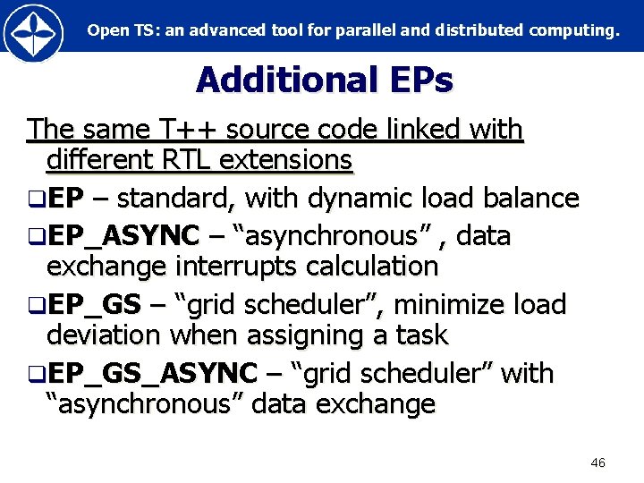 Open TS: an advanced tool for parallel and distributed computing. Additional EPs The same
