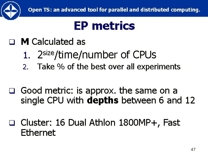 Open TS: an advanced tool for parallel and distributed computing. EP metrics q M