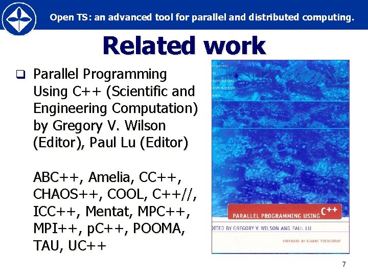 Open TS: an advanced tool for parallel and distributed computing. Related work q Parallel